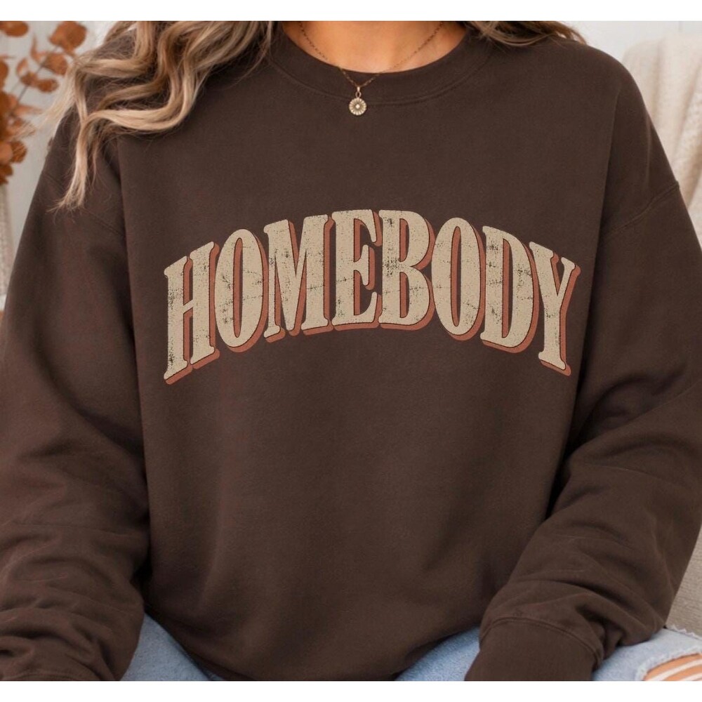 Homebody Shirt Vintage Retro Sweatshirt Cozy Introvert Anti Social Homebody Gift